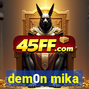 dem0n mika